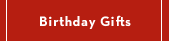 Birthday Gifts