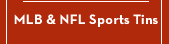 MLB & NFL Sports Tins