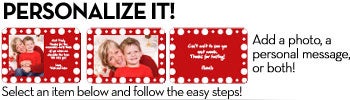 Personalize your gift with a message, a photo, or both!