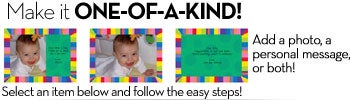 Personalize your gift with a message, a photo, or both!