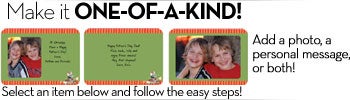 Personalize your gift with a message, a photo, or both!